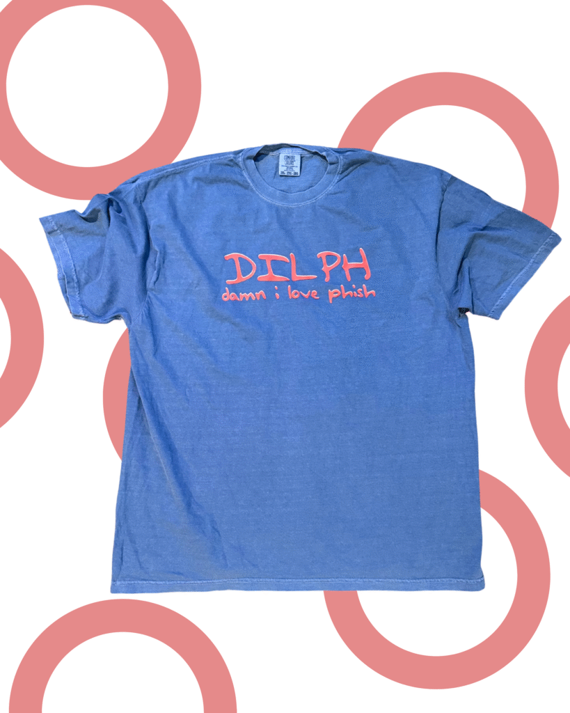 DILPH damn i love phish tee